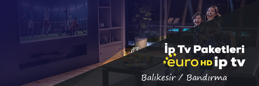 Balıkesir Bandırma İp Tv Paketleri