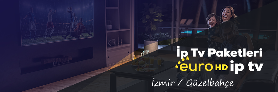 İzmir Güzelbahçe İp Tv Paketleri