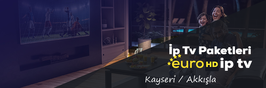Kayseri Akkışla İp Tv Paketleri