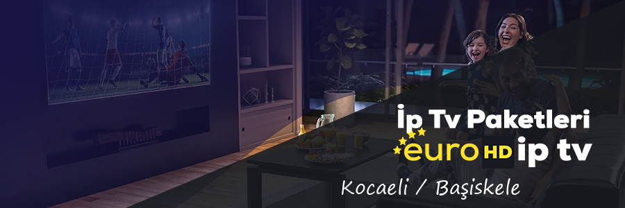 Kocaeli Başiskele İp Tv Paketleri